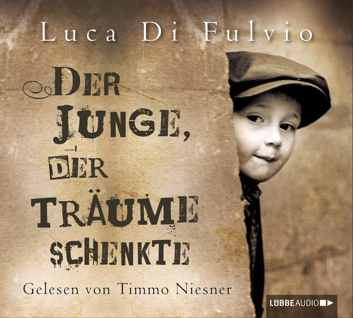 “Der Junge, der Träume schenkte” von Luca Di Fulvio