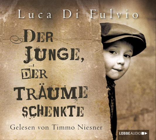 “Der Junge, der Träume schenkte” von Luca Di Fulvio