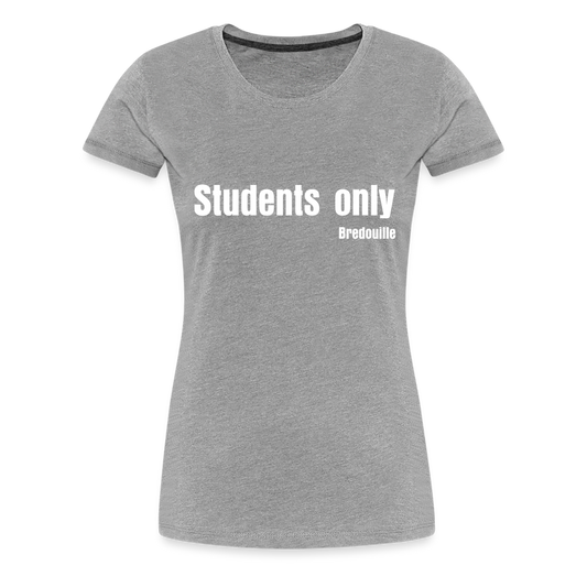 Grey Bredouille T-Shirt for confident students, featuring 'Students only' text for a fun uni vibe.